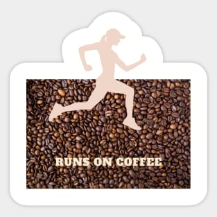 Runs on coffee f Sticker